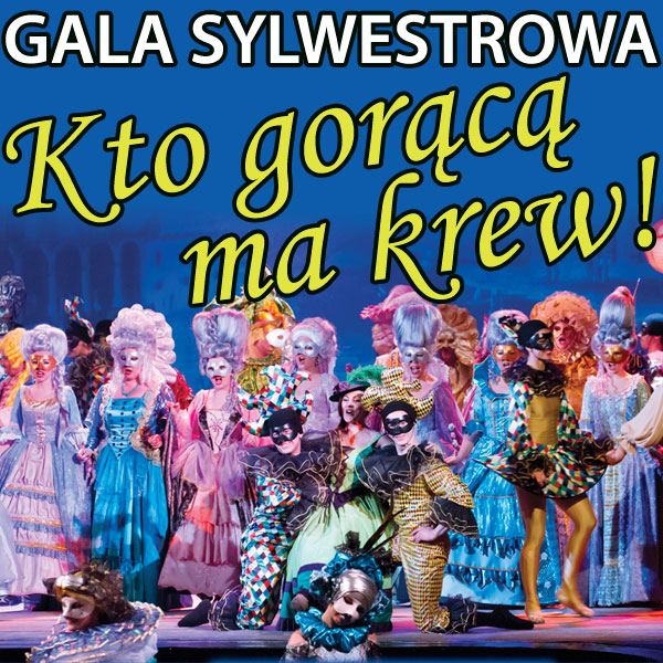 Gala Sylwestrowa "kto gorącą ma krew"